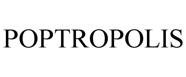 Trademark Logo POPTROPOLIS
