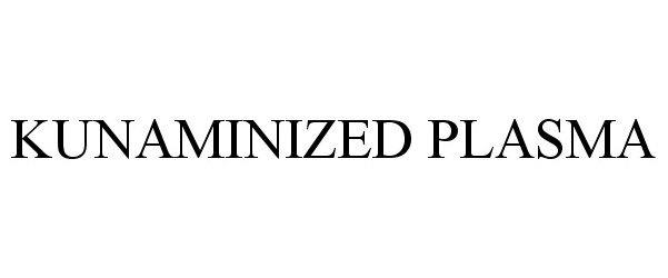 Trademark Logo KUNAMINIZED PLASMA