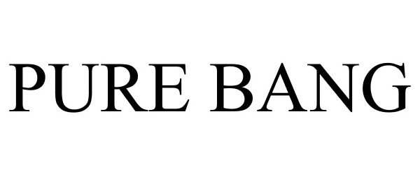 Trademark Logo PURE BANG