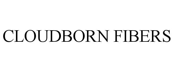 Trademark Logo CLOUDBORN FIBERS