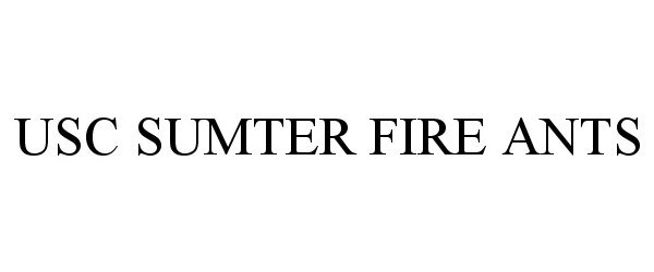  USC SUMTER FIRE ANTS