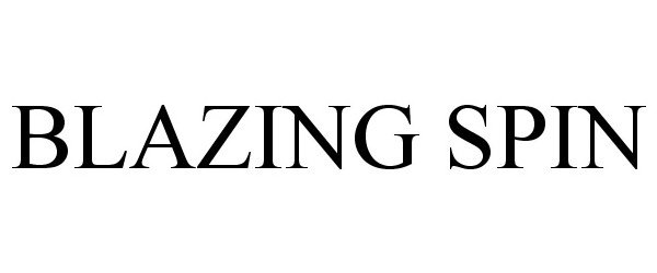 Trademark Logo BLAZING SPIN