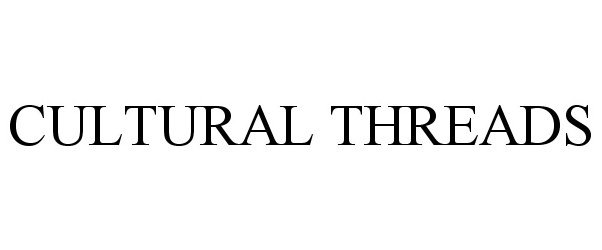 Trademark Logo CULTURAL THREADS