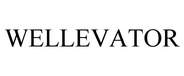 Trademark Logo WELLEVATOR