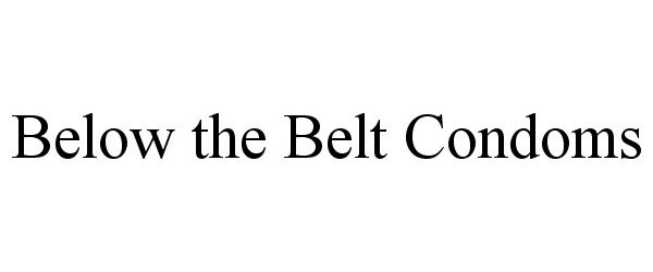 Trademark Logo BELOW THE BELT