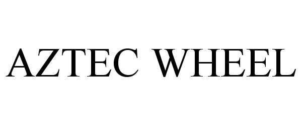 Trademark Logo AZTEC WHEEL