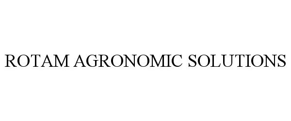 Trademark Logo ROTAM AGRONOMIC SOLUTIONS