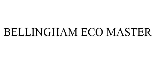 Trademark Logo BELLINGHAM ECO MASTER