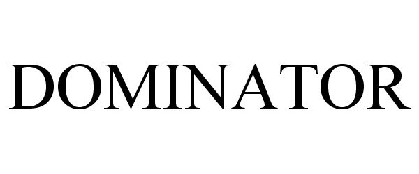 Trademark Logo DOMINATOR