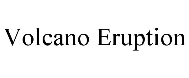 Trademark Logo VOLCANO ERUPTION