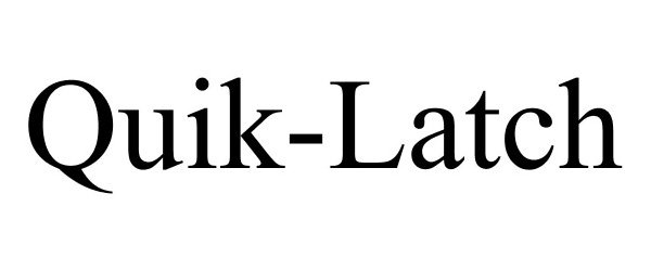 Trademark Logo QUIK-LATCH