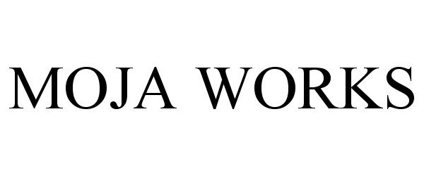 Trademark Logo MOJA WORKS