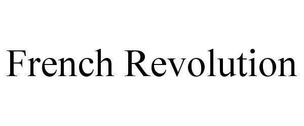 Trademark Logo FRENCH REVOLUTION