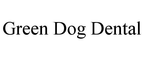 Trademark Logo GREEN DOG DENTAL