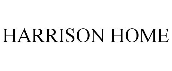  HARRISON HOME