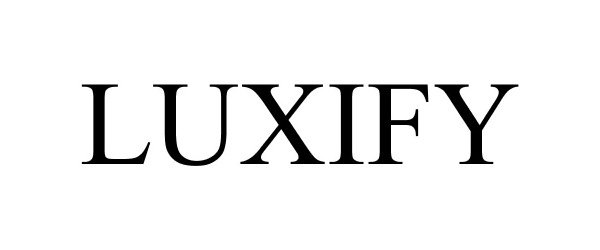 LUXIFY - Luxify Limited Trademark Registration