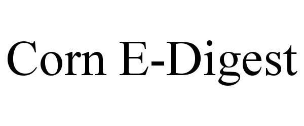 Trademark Logo CORN E-DIGEST