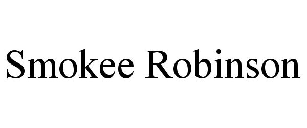Trademark Logo SMOKEE ROBINSON
