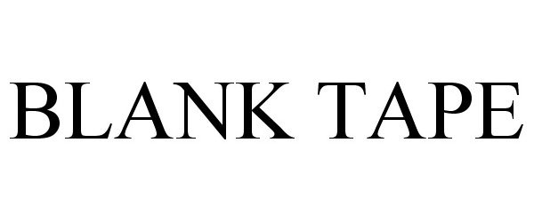 Trademark Logo BLANK TAPE
