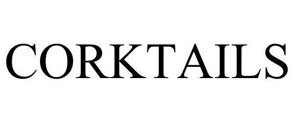 Trademark Logo CORKTAILS