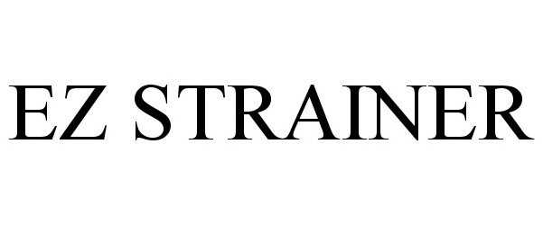 Trademark Logo EZ STRAINER