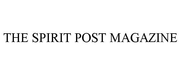  THE SPIRIT POST MAGAZINE