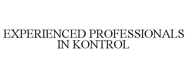  EXPERIENCED PROFESSIONALS IN KONTROL