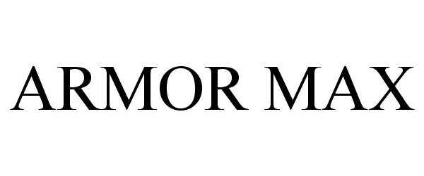Trademark Logo ARMOR MAX