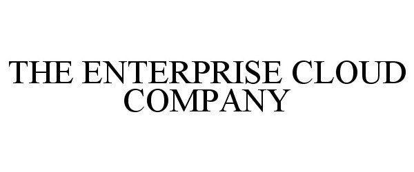 Trademark Logo THE ENTERPRISE CLOUD COMPANY