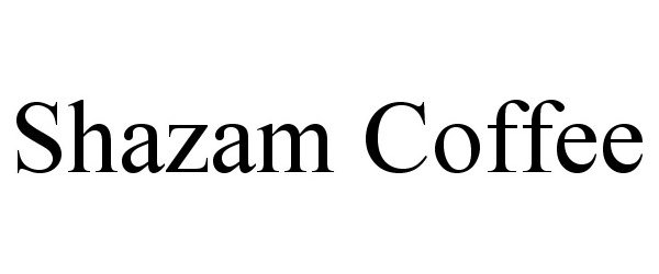 Trademark Logo SHAZAM COFFEE