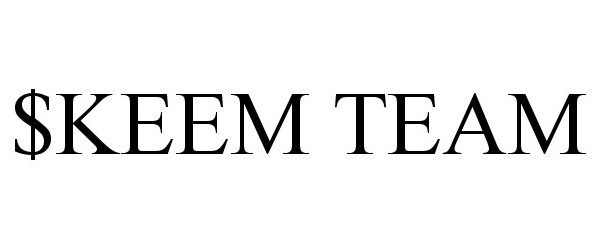 Trademark Logo $KEEM TEAM