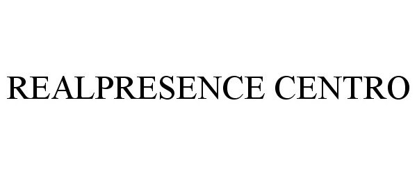 Trademark Logo REALPRESENCE CENTRO