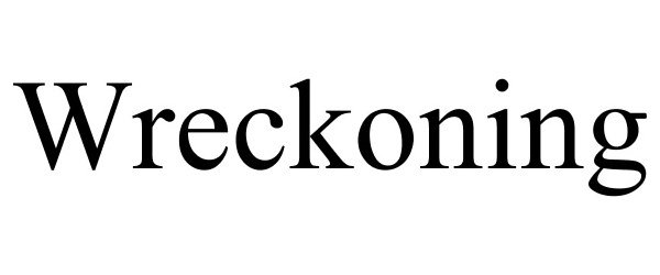 Trademark Logo WRECKONING