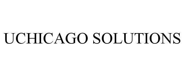 Trademark Logo UCHICAGO SOLUTIONS