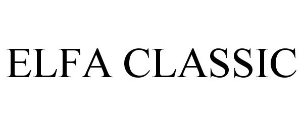 Trademark Logo ELFA CLASSIC