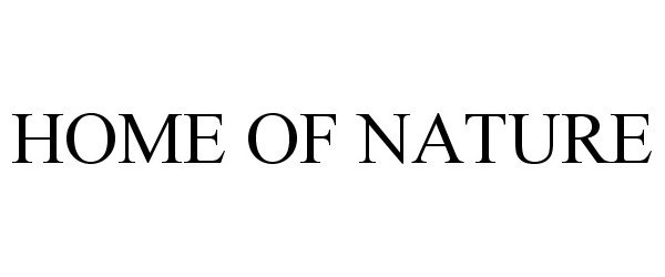 Trademark Logo HOME OF NATURE