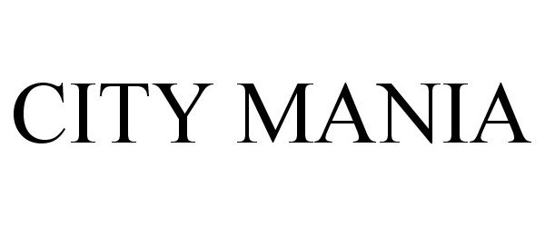 Trademark Logo CITY MANIA