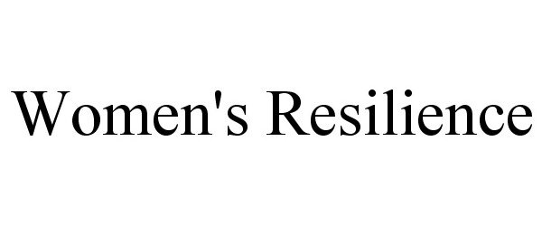  WOMEN'S RESILIENCE