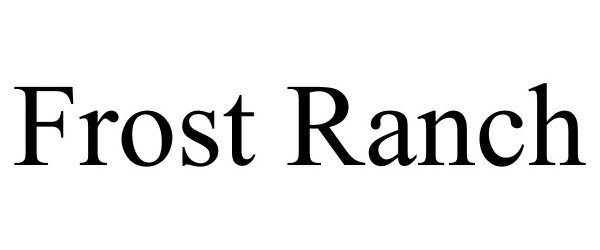 Trademark Logo FROST RANCH