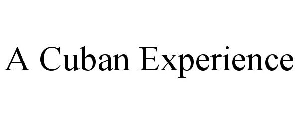  A CUBAN EXPERIENCE
