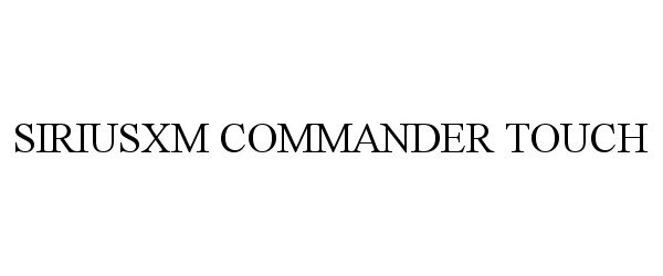 Trademark Logo SIRIUSXM COMMANDER TOUCH