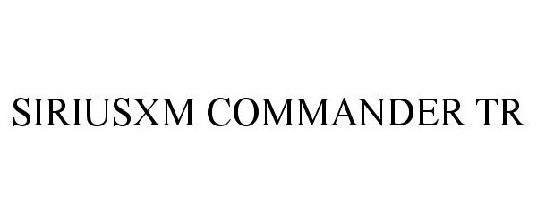 Trademark Logo SIRIUSXM COMMANDER TR