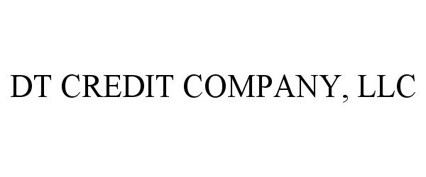  DT CREDIT COMPANY, LLC