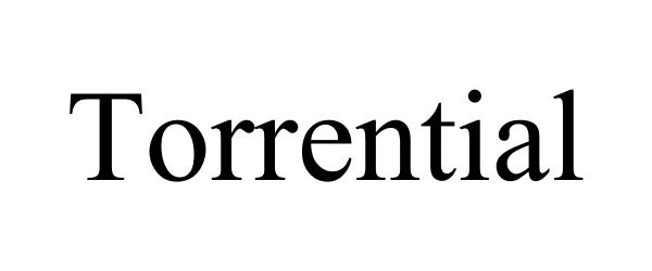 Trademark Logo TORRENTIAL
