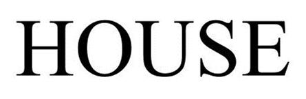 Trademark Logo HOUSE