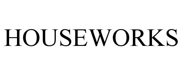 Trademark Logo HOUSEWORKS