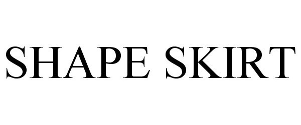 Trademark Logo SHAPE SKIRT