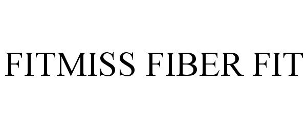 Trademark Logo FITMISS FIBER FIT
