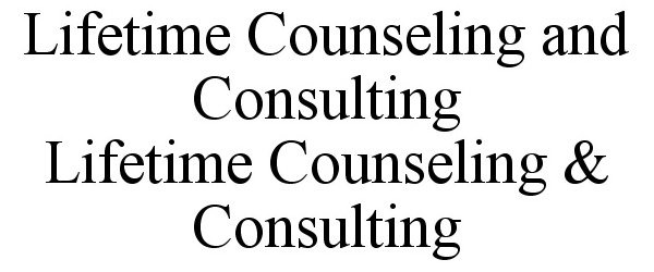  LIFETIME COUNSELING AND CONSULTING