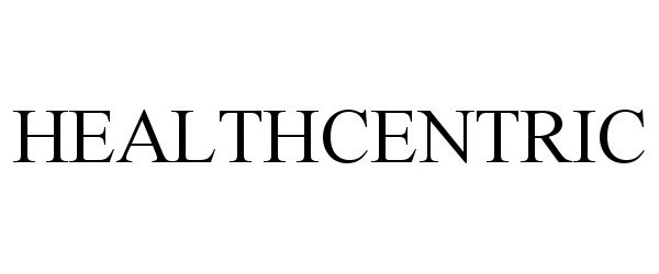 Trademark Logo HEALTHCENTRIC